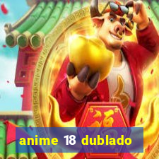 anime 18 dublado